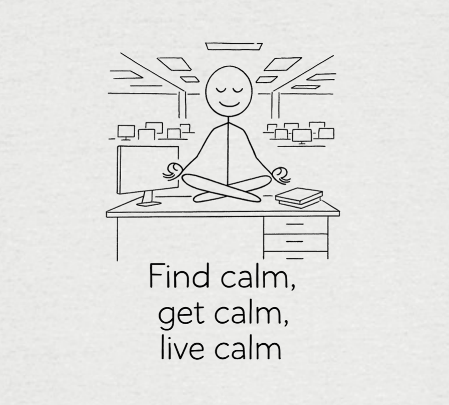 Find calm, get calm, live calm